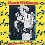 Hank Williams Hank Williams - 40 Greatest Hits