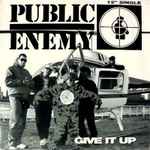 Public Enemy Give It Up