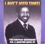 The Rappin' Reverend Featuring The Haydens I Ain't Into That!