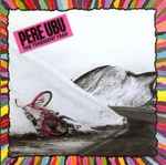 Pere Ubu The Tenement Year