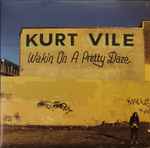 Kurt Vile Wakin On A Pretty Daze 