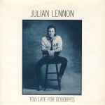 Julian Lennon Too Late For Goodbyes