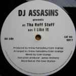 DJ Assasins Tha Ruff Stuff / I Like It