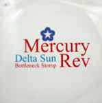 Mercury Rev Delta Sun Bottleneck Stomp