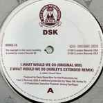 DSK What Would We Do