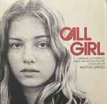 Mattias Bärjed Call Girl (Original Soundtrack From The Motion Picture Composed By Mattias Bärjed)