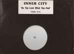 Inner City Do You Love What You Feel
