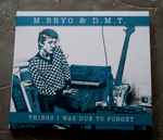 M. Bryo & D.M.T. / M. Bryo Things I Was Due To Forget (1979 - 2005)