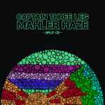  Captain Three Leg / Mahler Haze Split CD