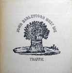 Traffic John Barleycorn Must Die