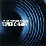 Neneh Cherry I've Got You Under My Skin