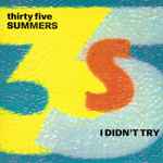 35 Summers I Didn't Try