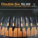 Double Six Real Good