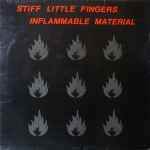 Stiff Little Fingers Inflammable Material