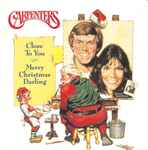 Carpenters Merry Christmas Darling / (They Long To Be) Close To You