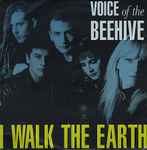 Voice Of The Beehive I Walk The Earth
