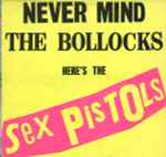 Sex Pistols Never Mind The Bollocks Here's The Sex Pistols