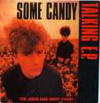 The Jesus And Mary Chain Some Candy Talking E.P.