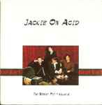 Jackie On Acid The Money Pit - Volume 2