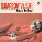 Sugarboat vs Sufi Back To Bed