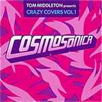 Tom Middleton Cosmosonica (Crazy Covers Vol 1)