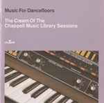 Various Music For Dancefloors: The Cream Of The Chappell Music Library Sessions
