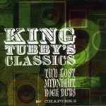 King Tubby King Tubby's Classics: The Lost Midnight Rock Dubs Chapter 2