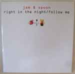 Jam & Spoon Right In The Night (Fall In Love With Music) / Follow Me