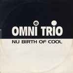 Omni Trio Volume 6 - Nu Birth Of Cool