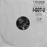 T. Solomon feat. Tony Moss I - Got - U (Remixes)
