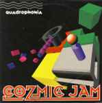 Quadrophonia Cozmic Jam