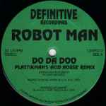 Robotman Do Da Doo (Plastikman's 'Acid House' Remix)