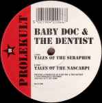 Baby Doc & The Dentist Tales Of The Seraphim / Tales Of The Nascarpi