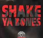Shake Ya Bones Shake Ya Bones