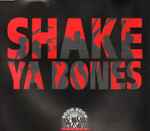 Shake Ya Bones Shake Ya Bones