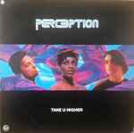 Perception Take U Higher (Remixes)