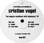 Cristian Vogel We Equate Machines With Funkiness EP