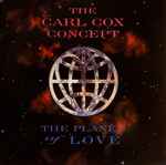 The Carl Cox Concept The Planet Of Love
