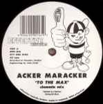 Acker Maracker To The Max / The Wobble