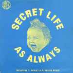 Secret Life As Always