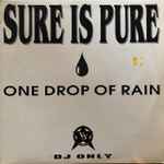 Sure Is Pure One Drop Of Rain