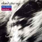 Peter Gabriel / Kate Bush Don't Give Up