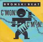 Bronski Beat C'Mon! C'Mon!