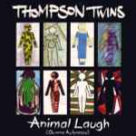 Thompson Twins Animal Laugh (Oumma Aularesso)