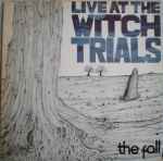 The Fall Live At The Witch Trials