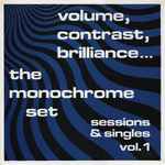 The Monochrome Set Volume, Contrast, Brilliance... (Sessions & Singles Vol. 1)