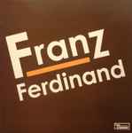 Franz Ferdinand Franz Ferdinand