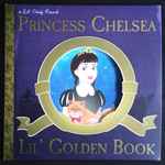 Princess Chelsea Lil' Golden Book