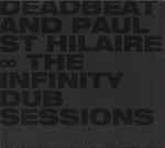 Deadbeat & Paul St. Hilaire The Infinity Dub Sessions