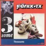 Fenix TX Threesome